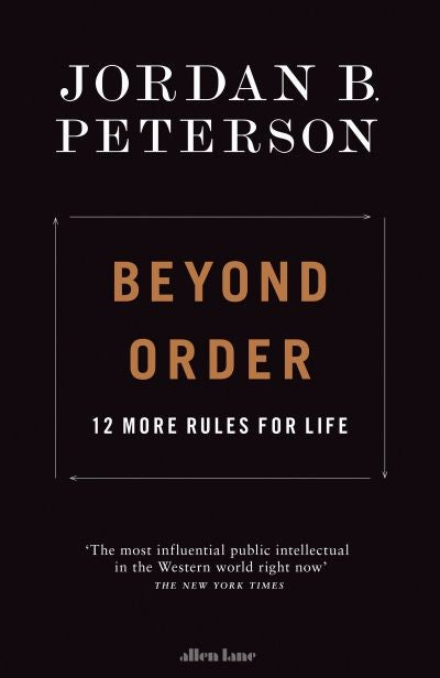 Beyond Order: 12 More Rules For Life (Trade Paperback)
