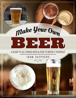 MAKE YOUR OWN BEER