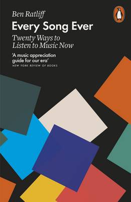 Every Song Ever: Twenty Ways to Listen to Music Now (Paperback)