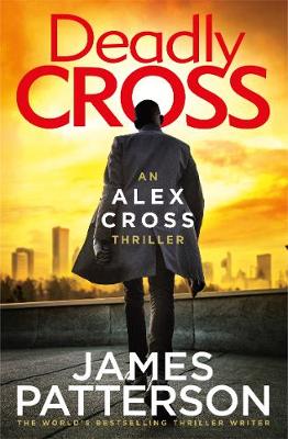 Alex Cross 28: Deadly Cross