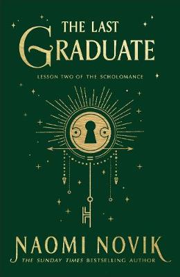 Scholomance 2: The Last Graduate (Trade Paperback)