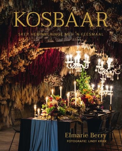 Kosbaar: Skep Herinneringe Met 'n Feesmaal (Trade Paperback)