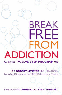 Break Free from Addiction (Paperback)