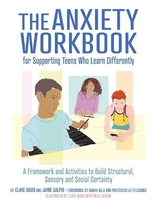 ANXIETY WORKBOOK FOR SUPPORTING TEENS WH