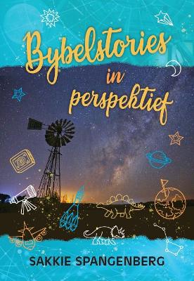 Bybelstories in Perspektief Deur Sakkie Spangenberg