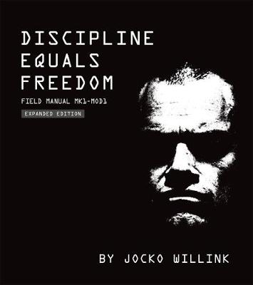 Discipline Equals Freedom: Field Manual: Mk1 MOD1 (Hardcover)