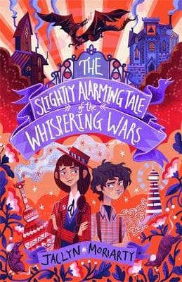 The Slightly Alarming Tale of the Whispering Wars (Paperback)