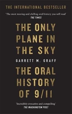 The Only Plane in the Sky: The Oral History of 9/11 on the 20th Anniversary