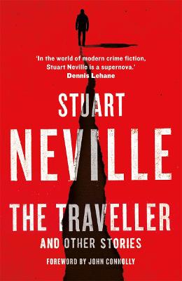 The Traveller and Other Stories: Thirteen unnerving tales from the bestselling author of The Twelve