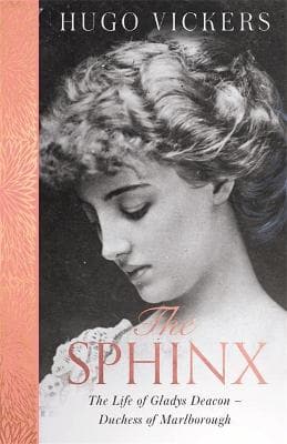 The Sphinx: The Life of Gladys Deacon - Duchess of Marlborough (Paperback)