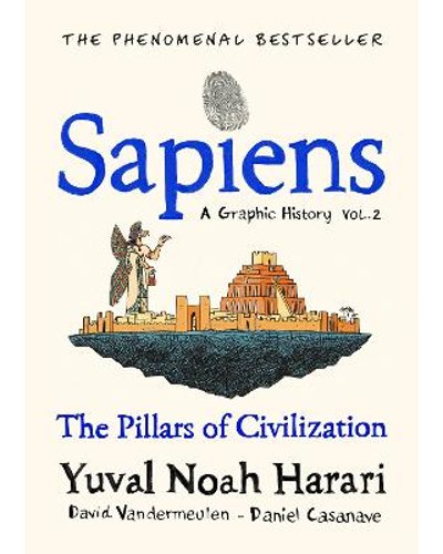 Sapiens A Graphic History, Volume 2: The Pillars of Civilization (Hardcover)