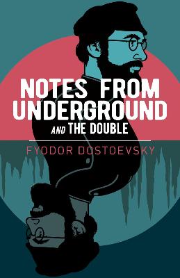 Notes From Underground And The Double (Paperback)