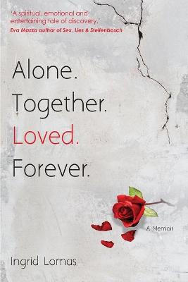 Alone. Together. Loved. Forever. (Paperback)