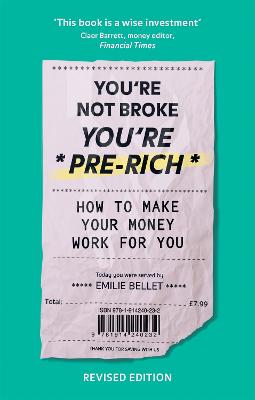 You're Not Broke You're Pre-Rich: How to make your money work for you (Revised & Updated Edition) (Paperback)