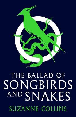 The Hunger Games 4: The Ballad of Songbirds and Snakes (Paperback)