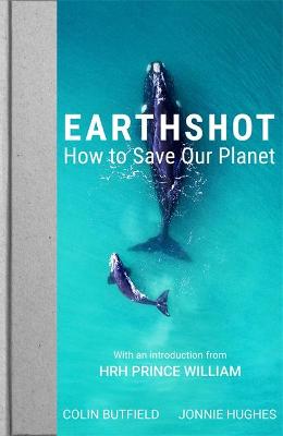 Earthshot: How to Save Our Planet (Hardcover)