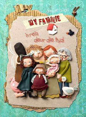 My Familie: 'n Reis Deur Die Tyd