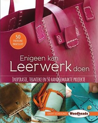 Enigeen Kan Leerwerk Doen: Inspirasie, Tegnieke En 50 Handgemaakte Projekte