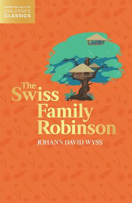 HarperCollins Children's Classics: The Swiss Family Robinson (Paperback)