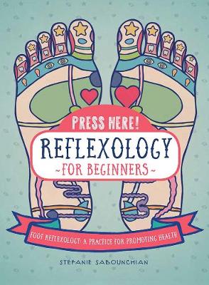 Reflexology for Beginners (Press Here!)