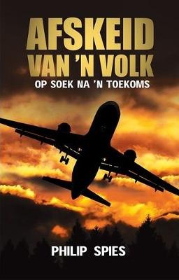 Afskeid van 'n Volk op Soek na 'n Toekoms (Paperback)