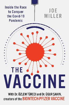 The Vaccine: Inside the Race to Conquer the COVID-19 Pandemic