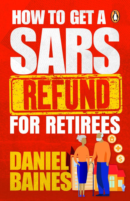 How to Get a SARS Refund for Retirees (Paperback)