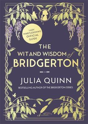 The Wit and Wisdom of Bridgerton: Lady Whistledown's Official Guide (Hardcover)