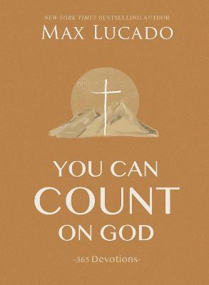 You Can Count On God: 365 Devotions (Hardcover)