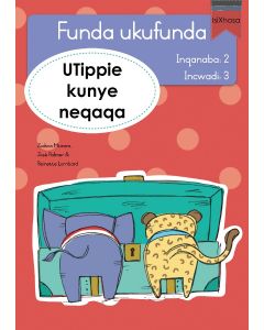Funda ukufunda(isiXhosa2) 3: UTippie kunye neqaqa