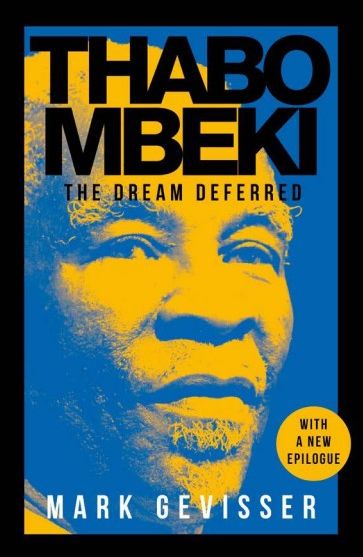 Thabo Mbeki: The Dream Deferred - Updated Edition (Paperback)