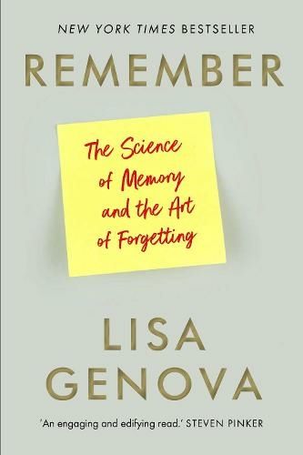 Remember: The Science of Memory and the Art of Forgetting