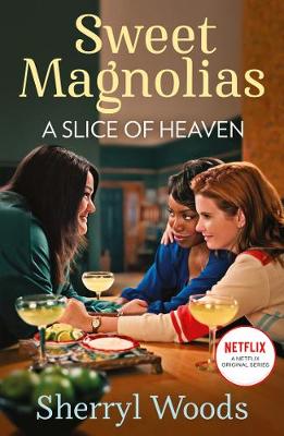 Sweet Magnolias 2: A Slice Of Heaven (Paperback)