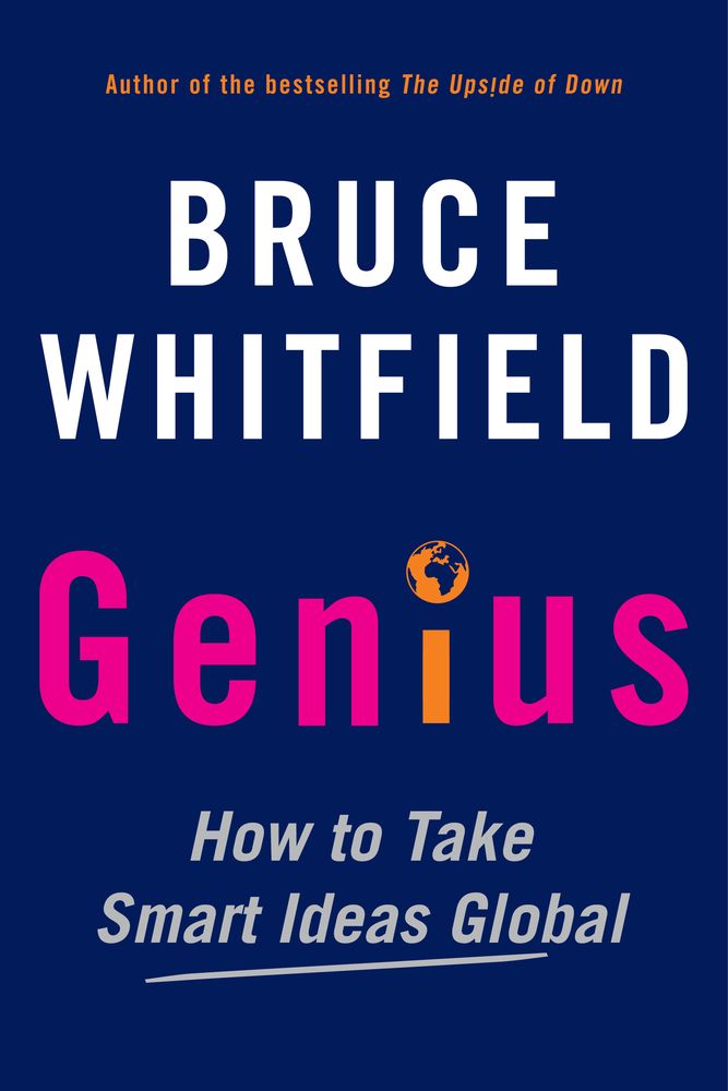 Genius: How To Take Smart Ideas Global (Trade Paperback)