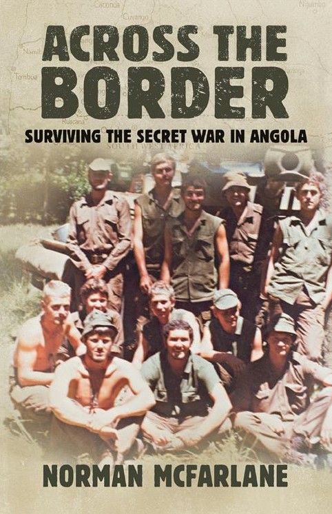 Across the Border: Surviving the Secret War in Angola
