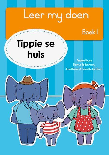 Leer my doen, Boek 1: Tippie se huis