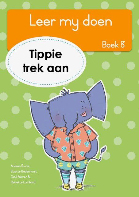 Leer my doen, Boek 8: Tippie trek aan