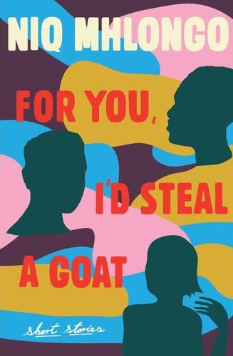 For You, I'd Steal a Goat (Paperback)