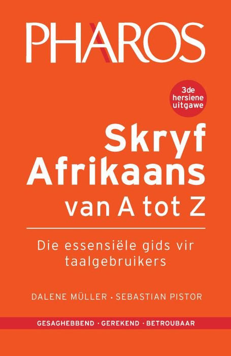 Skryf Afrikaans van A tot Z: Die Essensiele Gids vir Taalgebruikers (heruitgawe)