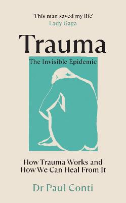 Trauma: The Invisible Epidemic (Paperback)