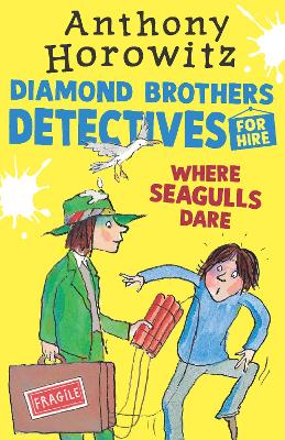 WHERE SEAGULLS DARE:A DIAMOND BROTHERS