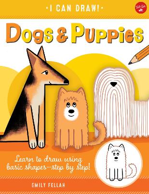 Dogs & Puppies: Learn to draw using basic shapes--step by step!: Volume 5