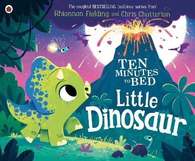 Ten Minutes To Bed: Little Dinosaur