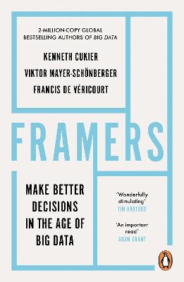 Framers: Make Better Decisions In The Age Of Big Data (Paperback)