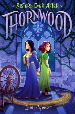 Sisters Ever After 1: Thornwood (Paperback)