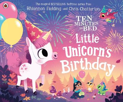 Ten Minutes to Bed: Little Unicorn's Birthday (Paperback)