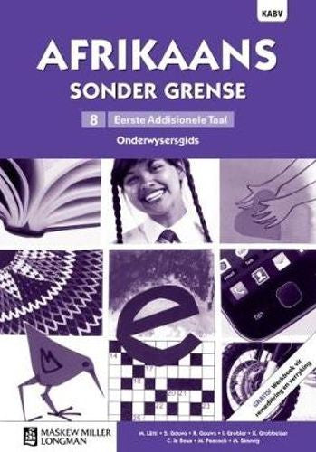 Afrikaans Sonder Grense Eerste Addisionele Taal Gr 8: Onderwysersgids (Paperback)