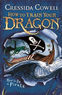 How to Train Your Dragon 2: How To Be A Pirate (Paperback)