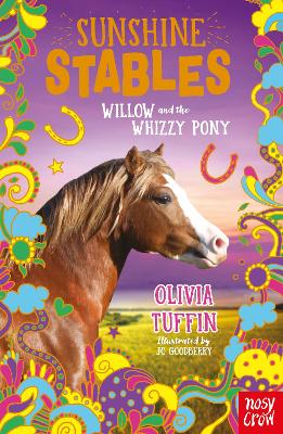 Sunshine Stables 6: Willow And The Whizzy Pony (Paperback)