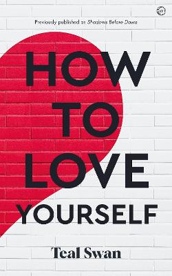 How to Love Yourself (Trade Paperback)